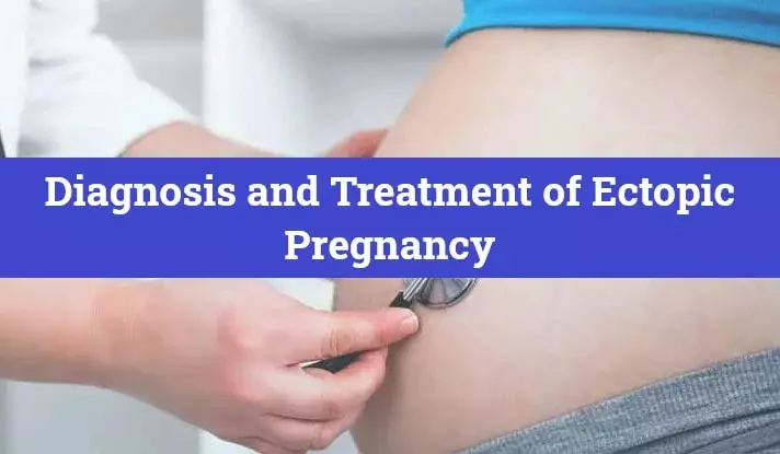 Diagnosis and Treatment of Ectopic Pregnancy