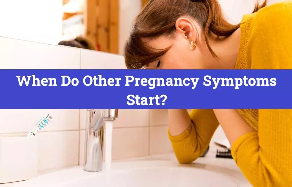 When Do Other Pregnancy Symptoms Start