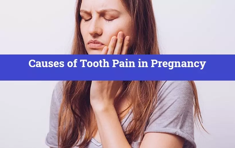Causes of Tooth Pain in Pregnancy