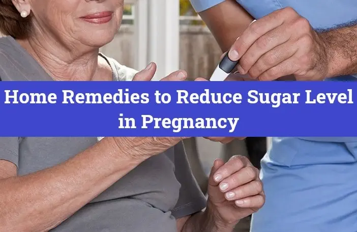 Home Remedies to Reduce Sugar Level in Pregnancy