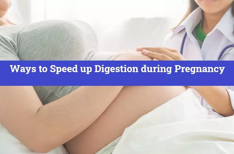 Ways to Speed up Digestion during Pregnancy