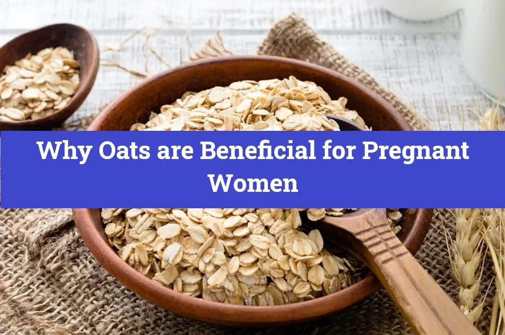 Why Oats are Beneficial for Pregnant Women